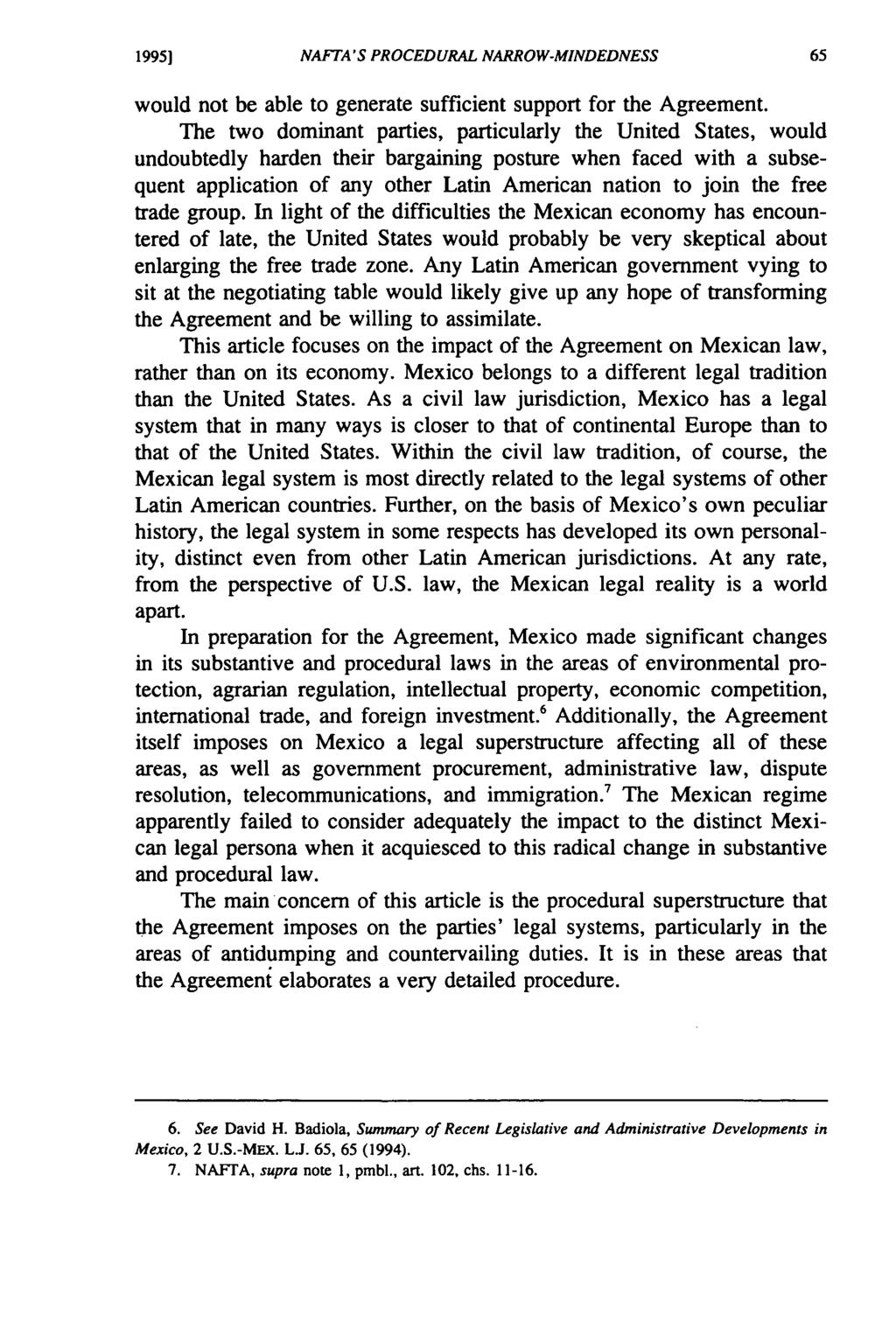 19951 NAFTA'S PROCEDURAL NARROW-MINDEDNESS would not be able to generate sufficient support for the Agreement.