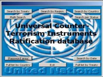 Tips on accessing convention-related information TPB Electronic Resources on International Terrorism Password-restricted access Text of conventions in all UN official languages Ratification Status