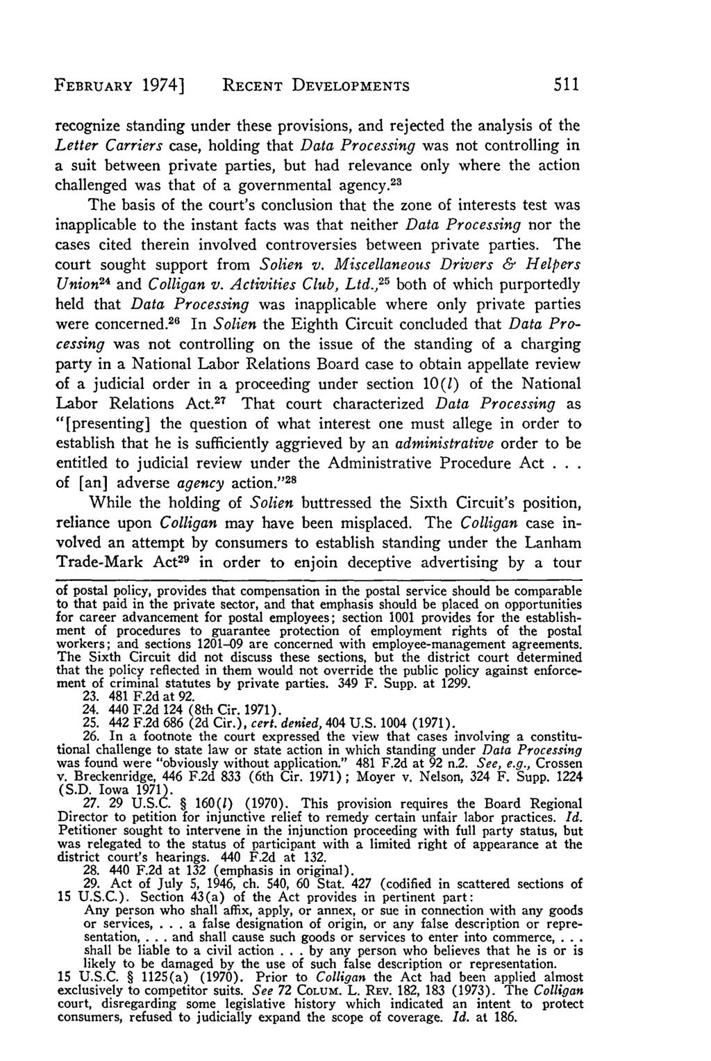 Burg: Constitutional Law - Standing - The Zone of Interest Test of Data FEBRUARY 1974] RECENT DEVELOPMENTS recognize standing under these provisions, and rejected the analysis of the Letter Carriers