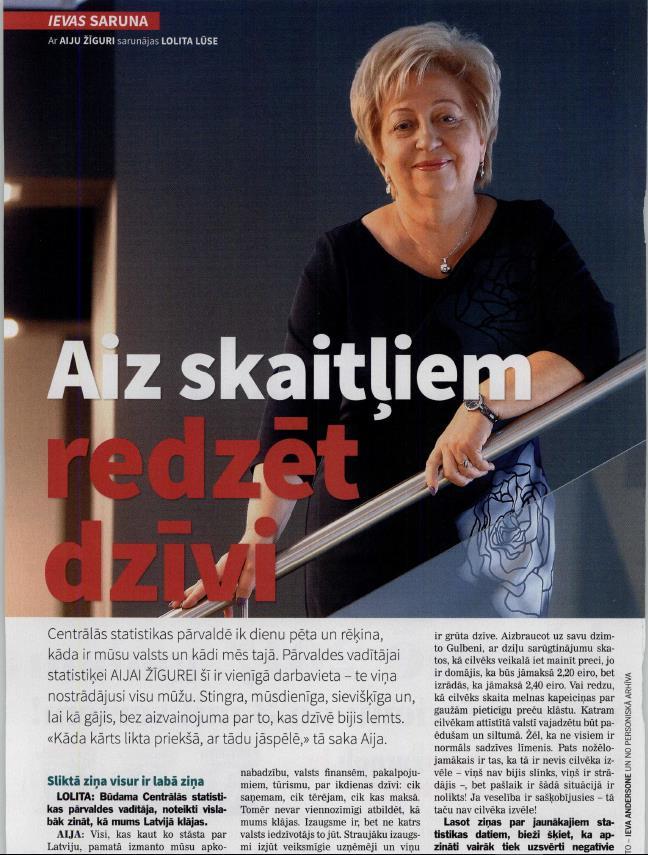 Media relations On November 30, the national weekly women s magazine «Ieva» published an interview with the CSB President «To See Life Behind the
