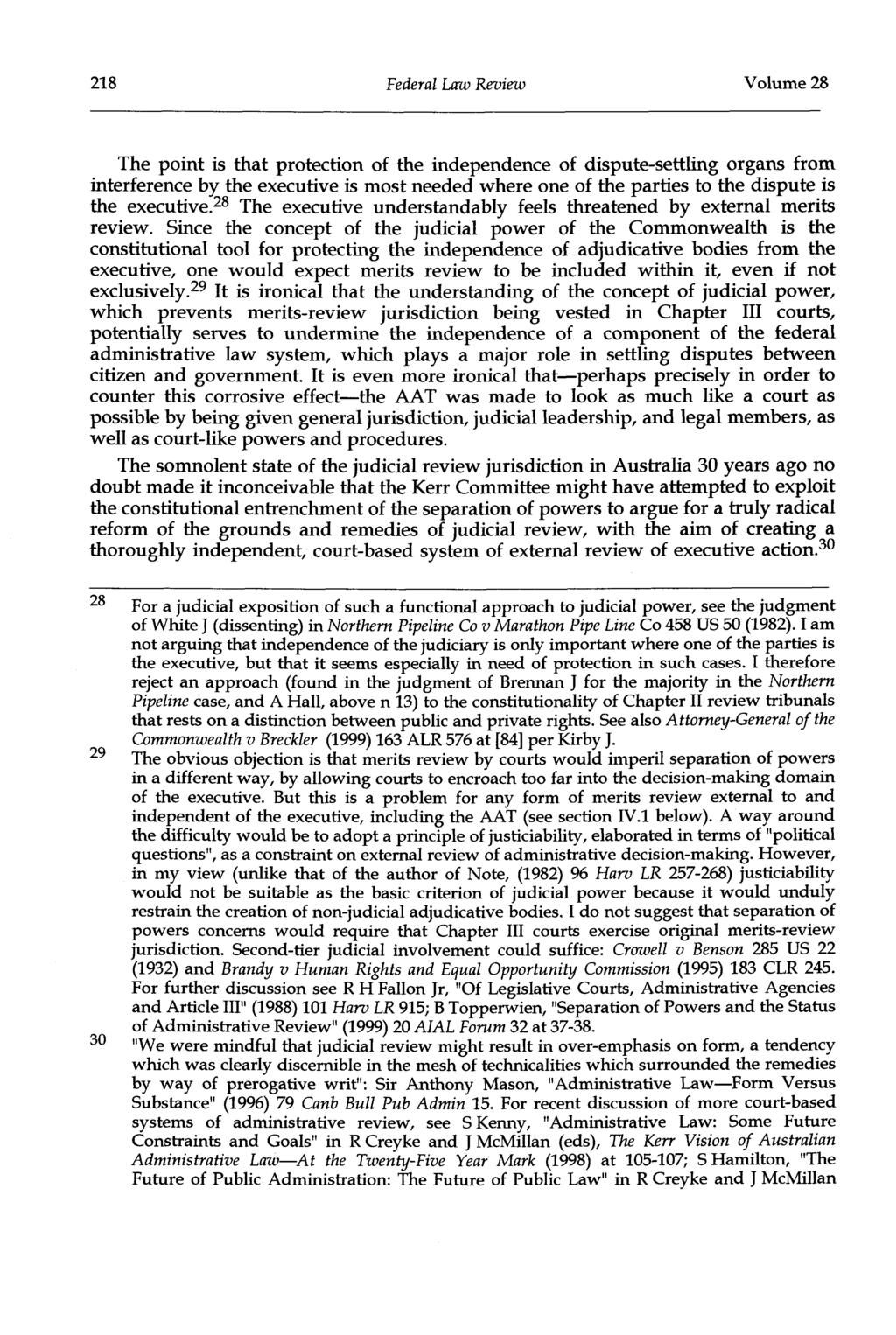 218 Federal Law Review Volume 28 The point is that protection of the independence of dispute-settling organs from interference by the executive is most needed where one of the parties to the dispute