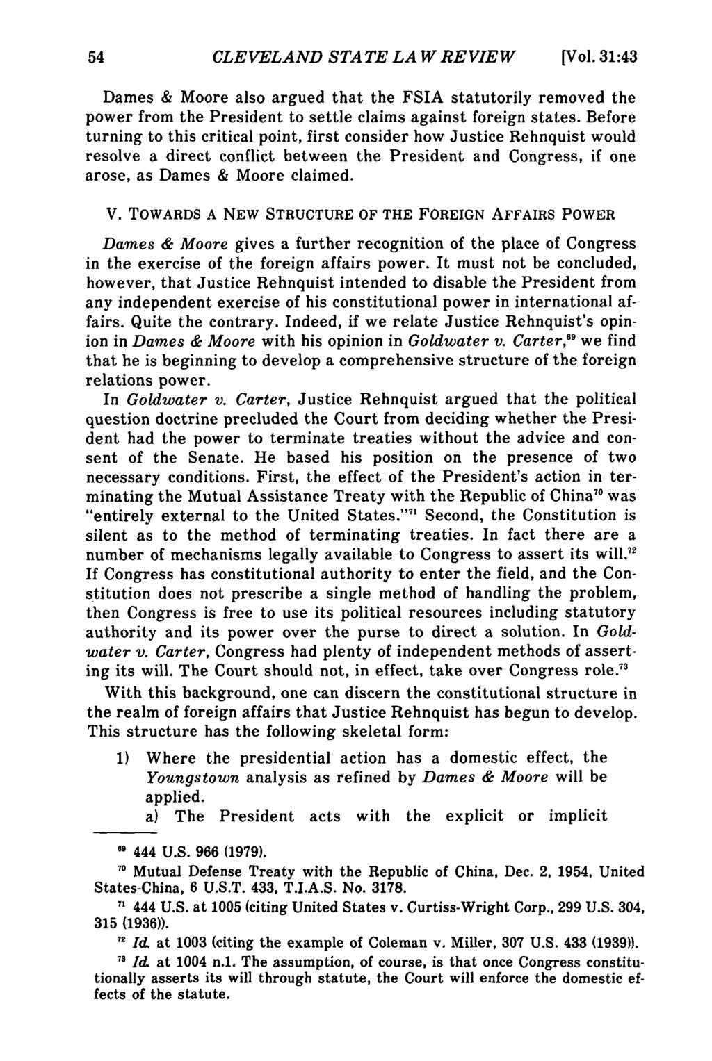 CLEVELAND STATE LAW REVIEW [Vol. 31:43 Dames & Moore also argued that the FSIA statutorily removed the power from the President to settle claims against foreign states.