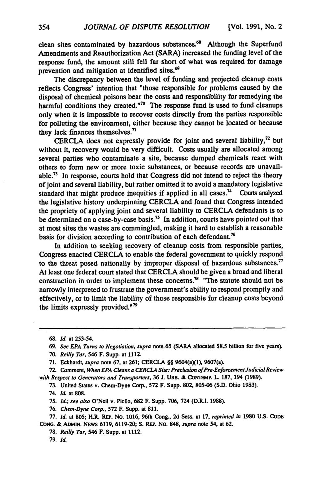 Journal of Dispute Resolution, Vol. 1991, Iss. 2 [1991], Art. 5 JOURNAL OF DISPUTE RESOLUTION [Vol. 1991, No. 2 clean sites contaminated by hazardous substances.