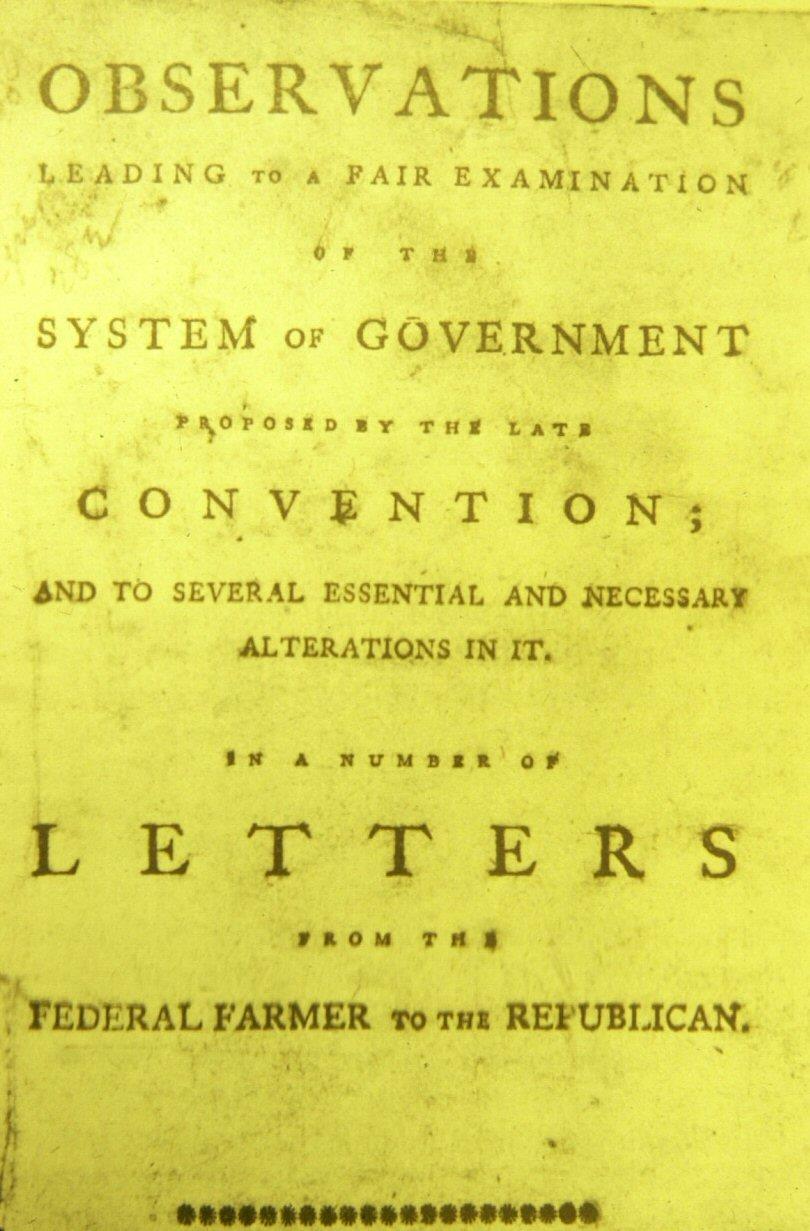Opposition Writings Similar to the writers of The Federalist, some wrote urging rejection of the Constitution: Letters From the