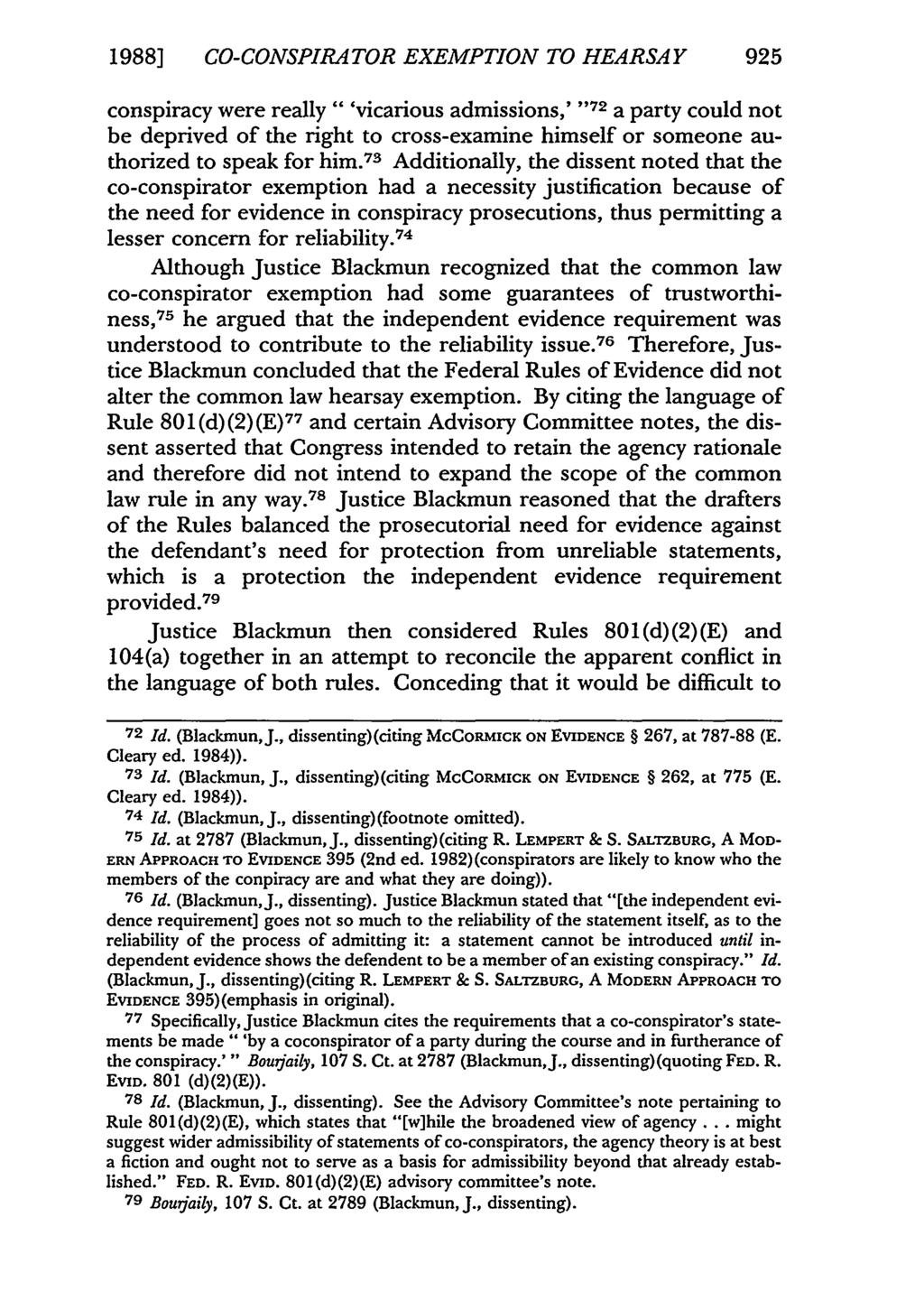 1988] CO-CONSPIRATOR EXEMPTION TO HEARSAY 925 conspiracy were really" 'vicarious admissions,' "72 a party could not be deprived of the right to cross-examine himself or someone authorized to speak