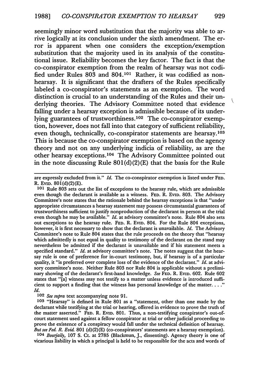 1988] CO-CONSPIRATOR EXEMPTION TO HEARSAY 929 seemingly minor word substitution that the majority was able to arrive logically at its conclusion under the sixth amendment.