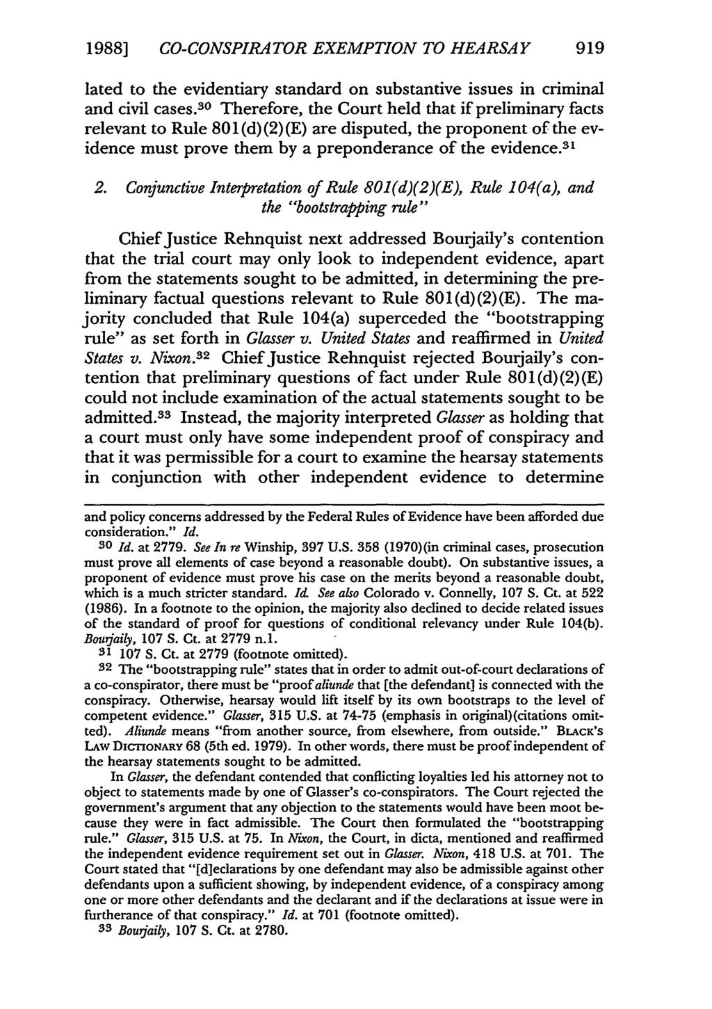 1988] CO-CONSPIRATOR EXEMPTION TO HEARSAY 919 lated to the evidentiary standard on substantive issues in criminal and civil cases.