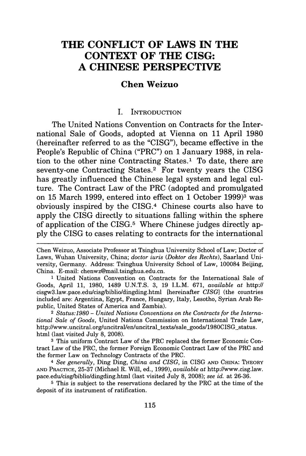 THE CONFLICT OF LAWS IN THE CONTEXT OF THE CISG: A CHINESE PERSPECTIVE Chen Weizuo I.