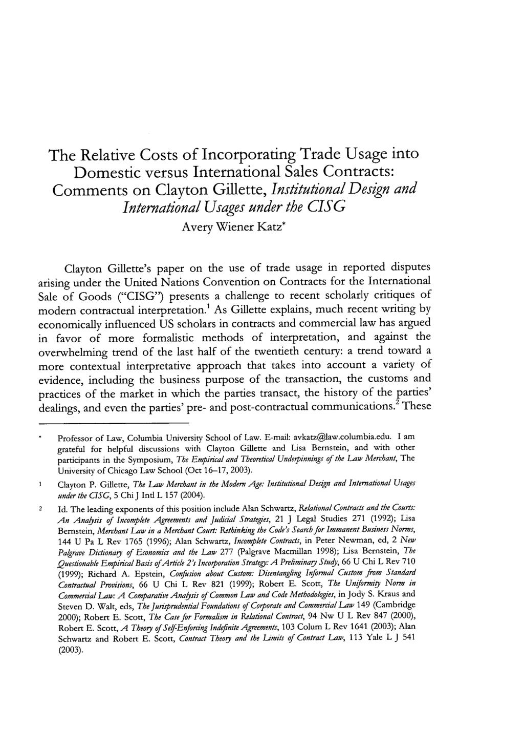 The Relative Costs of Incorporating Trade Usage into Domestic versus International Sales Contracts: Comments on Clayton Gillette, Institutional Design and International Usages under the CISG Avery
