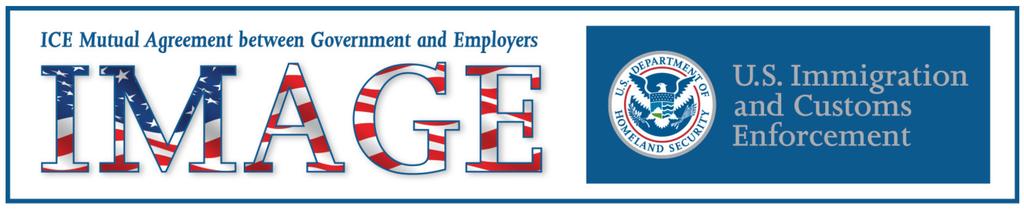 IMAGE Best Employment Practices As employers continue to join IMAGE and incorporate the best employment practices, HSI