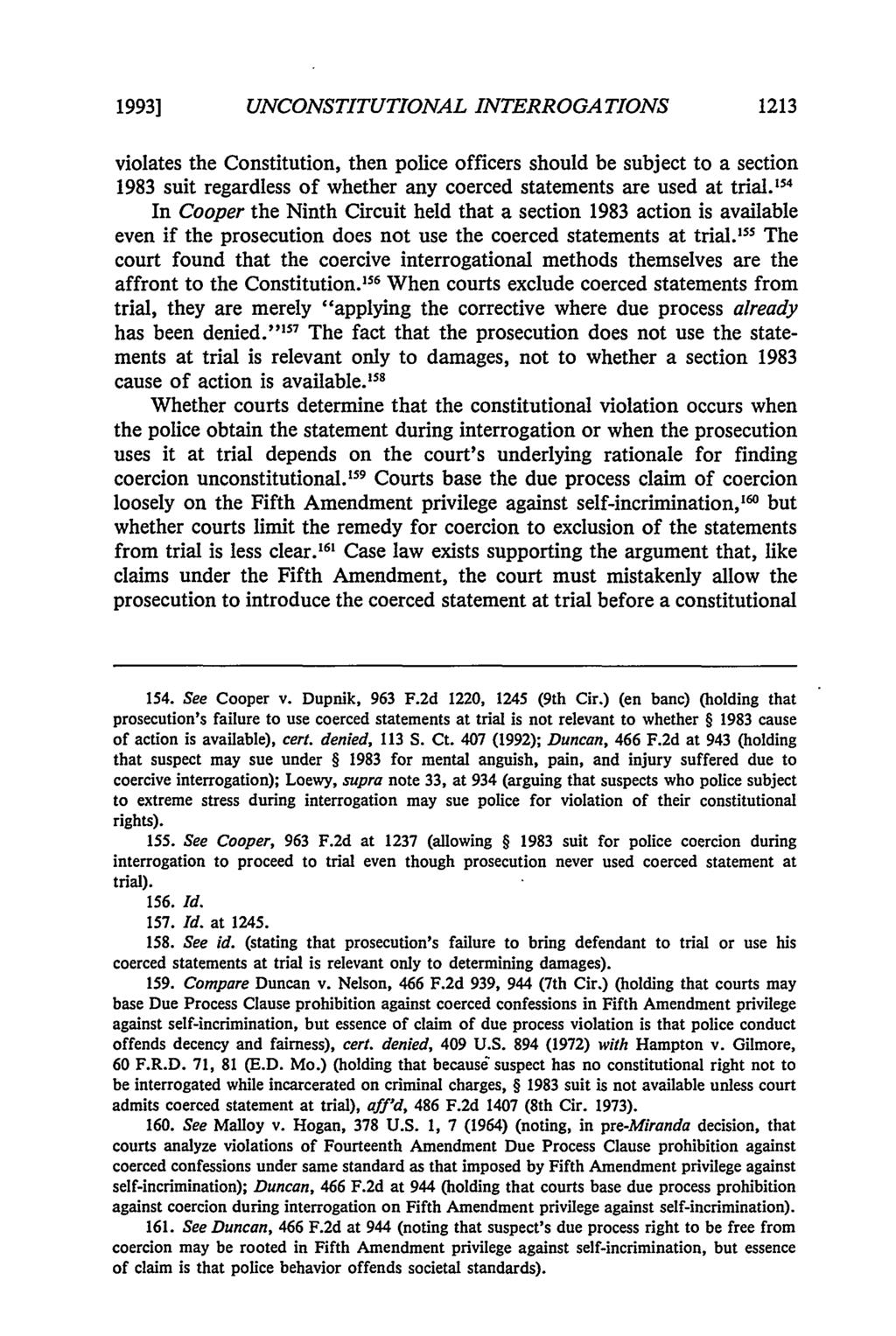 1993] UNCONSTITUTIONAL INTERROGATIONS 1213 violates the Constitution, then police officers should be subject to a section 1983 suit regardless of whether any coerced statements are used at trial.