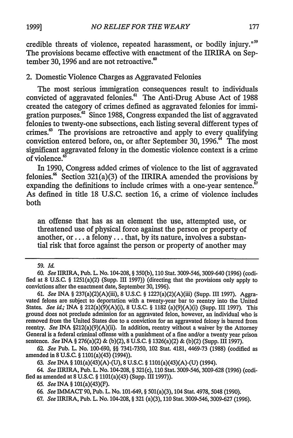 1999] NO RELIEF FOR THE WEARY credible threats of violence, repeated harassment, or bodily injury.