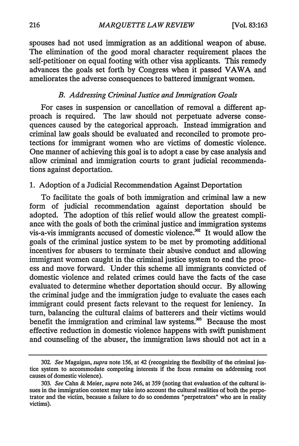 MARQ UETTE LAW REVIEW [Vol. 83:163 spouses had not used immigration as an additional weapon of abuse.