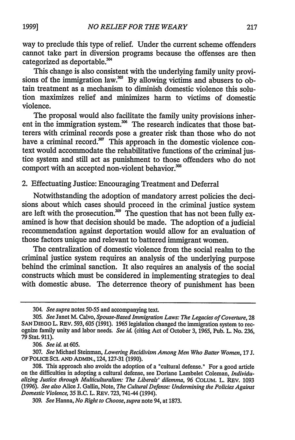 1999] NO RELIEF FOR THE WEARY way to preclude this type of relief. Under the current scheme offenders cannot take part in diversion programs because the offenses are then categorized as deportable.
