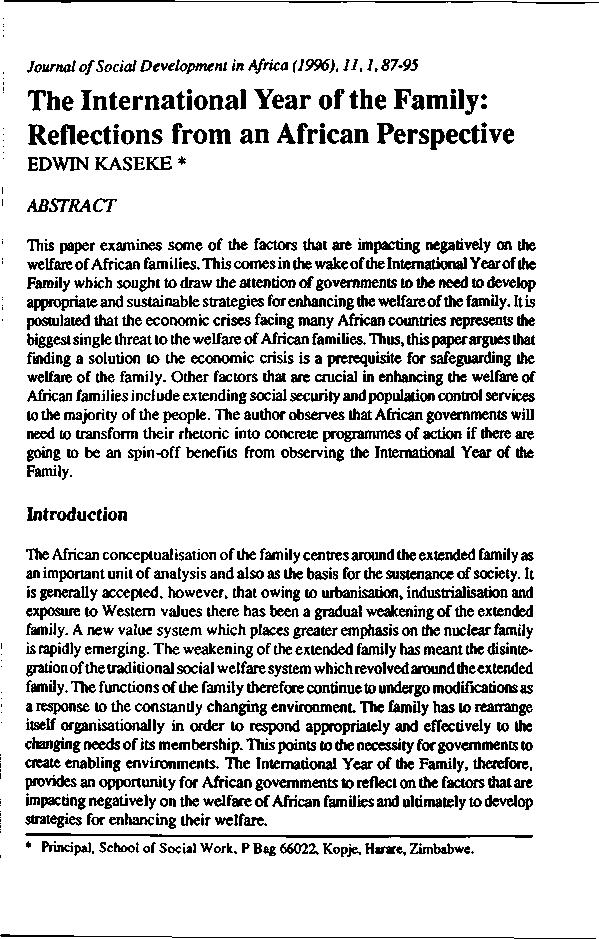 Journal of Social Development in Africa (1996), 11,1,87-95 The International Year of the Family: Reflections from an African Perspective EDWIN KASEKE * ABSTRACT This paper examines some of the