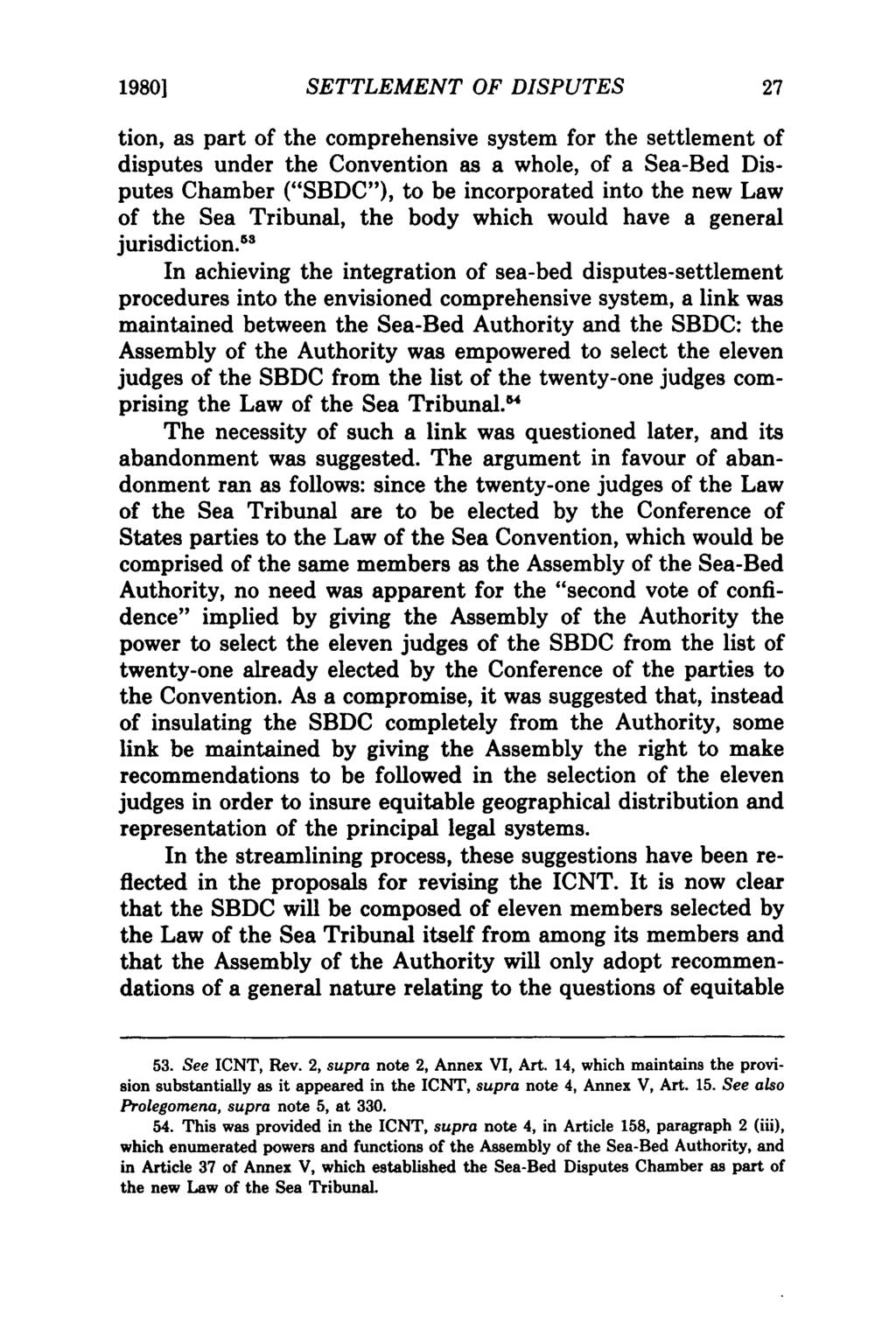 19801 SETTLEMENT OF DISPUTES tion, as part of the comprehensive system for the settlement of disputes under the Convention as a whole, of a Sea-Bed Disputes Chamber ("SBDC"), to be incorporated into