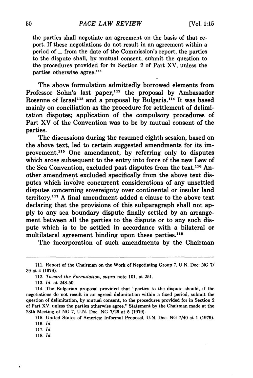 PACE LAW REVIEW [Vol. 1:15 the parties shall negotiate an agreement on the basis of that report.