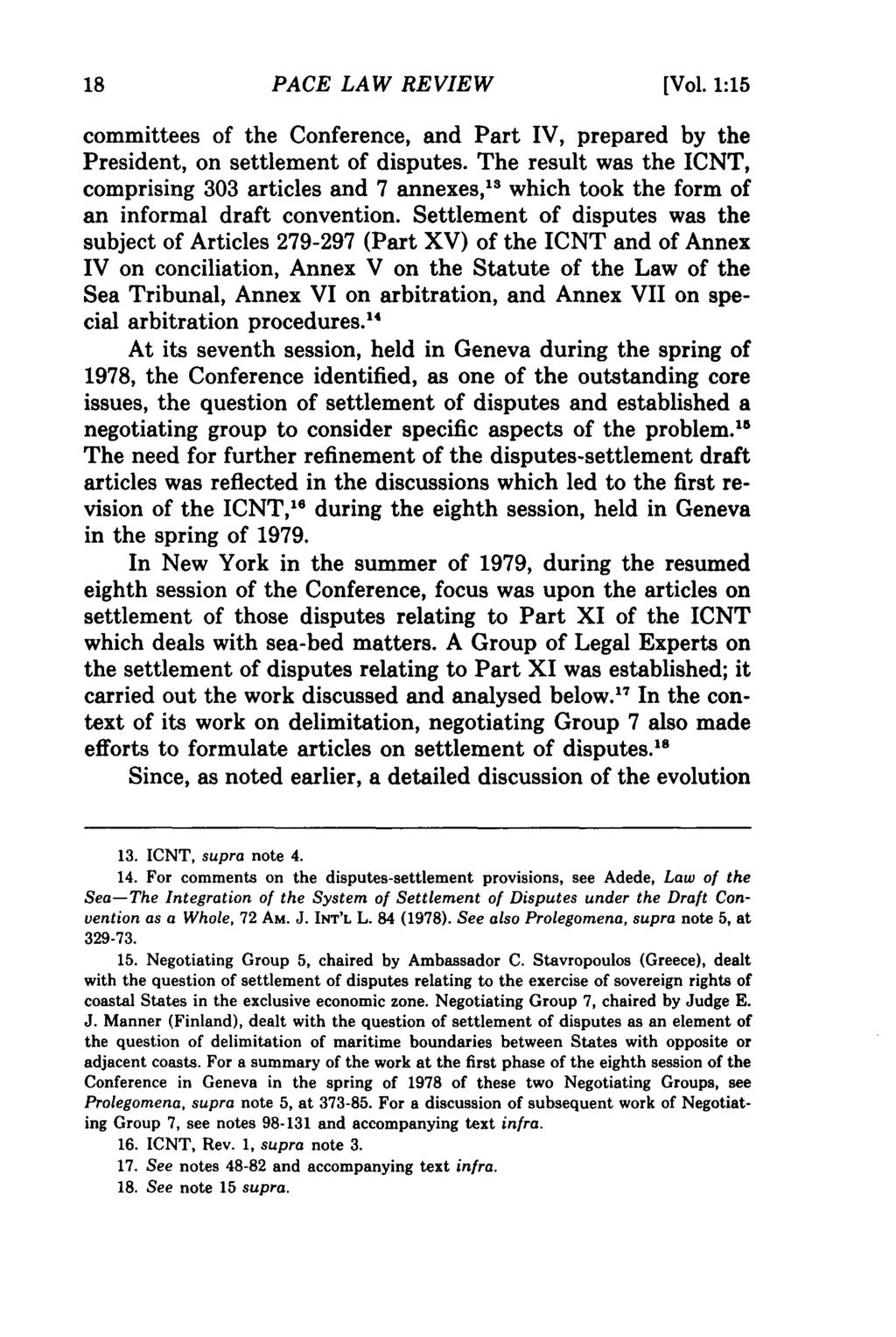 PACE LAW REVIEW [Vol. 1:15 committees of the Conference, and Part IV, prepared by the President, on settlement of disputes.