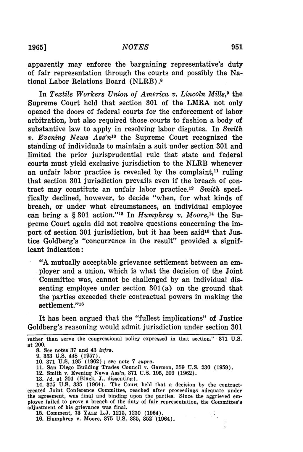 1965] NOTES apparently may enforce the bargaining representative's duty of fair representation through the courts and possibly the National Labor Relations Board (NLRB).