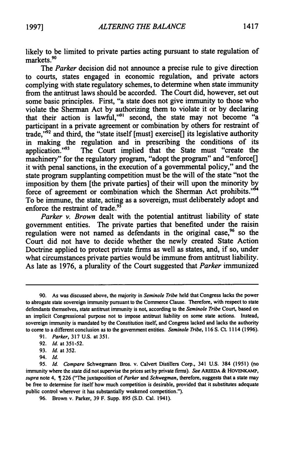 1997] ALTERING THE BALANCE 1417 likely to be limited to private parties acting pursuant to state regulation of markets.