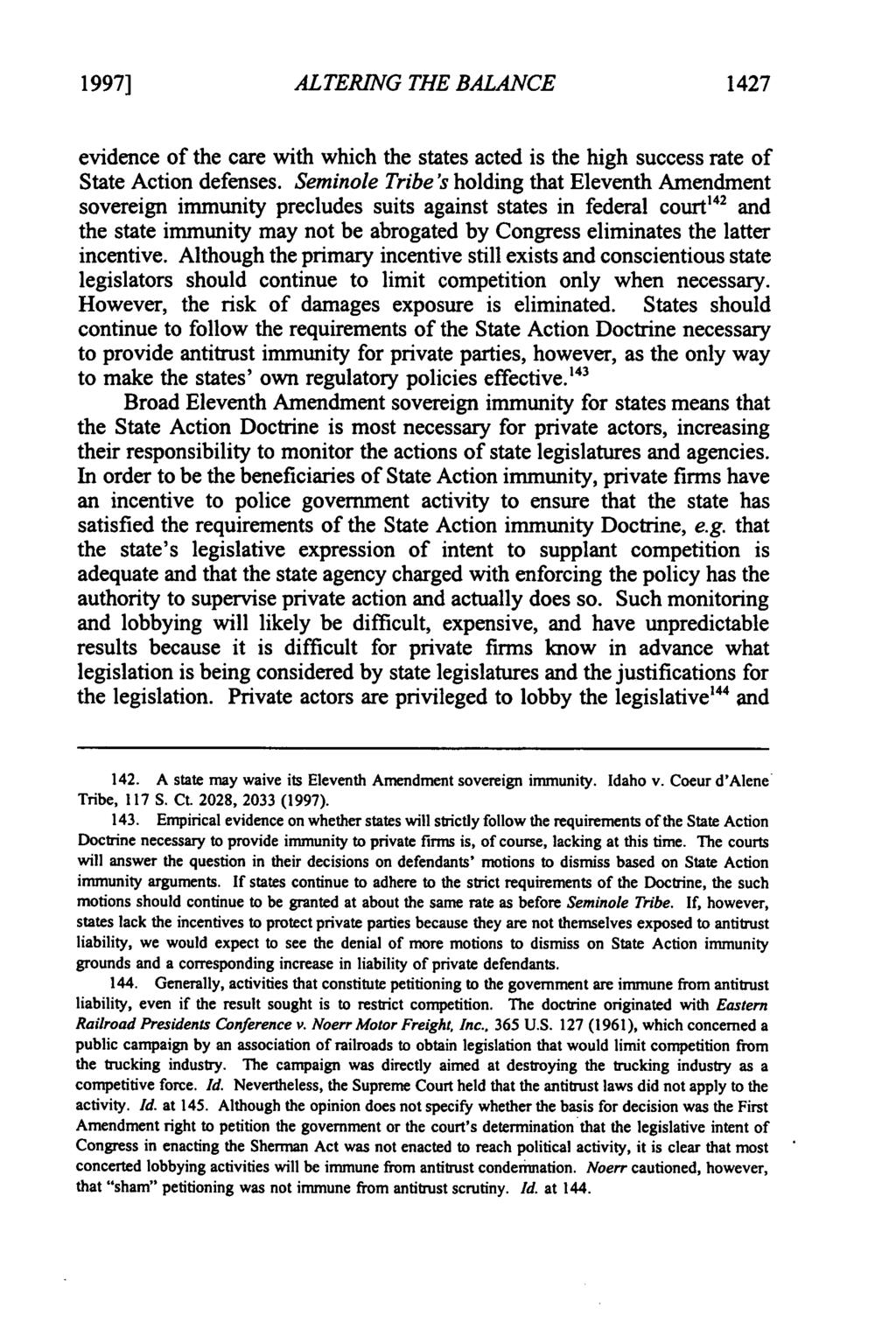 1997] ALTERING THE BALANCE 1427 evidence of the care with which the states acted is the high success rate of State Action defenses.