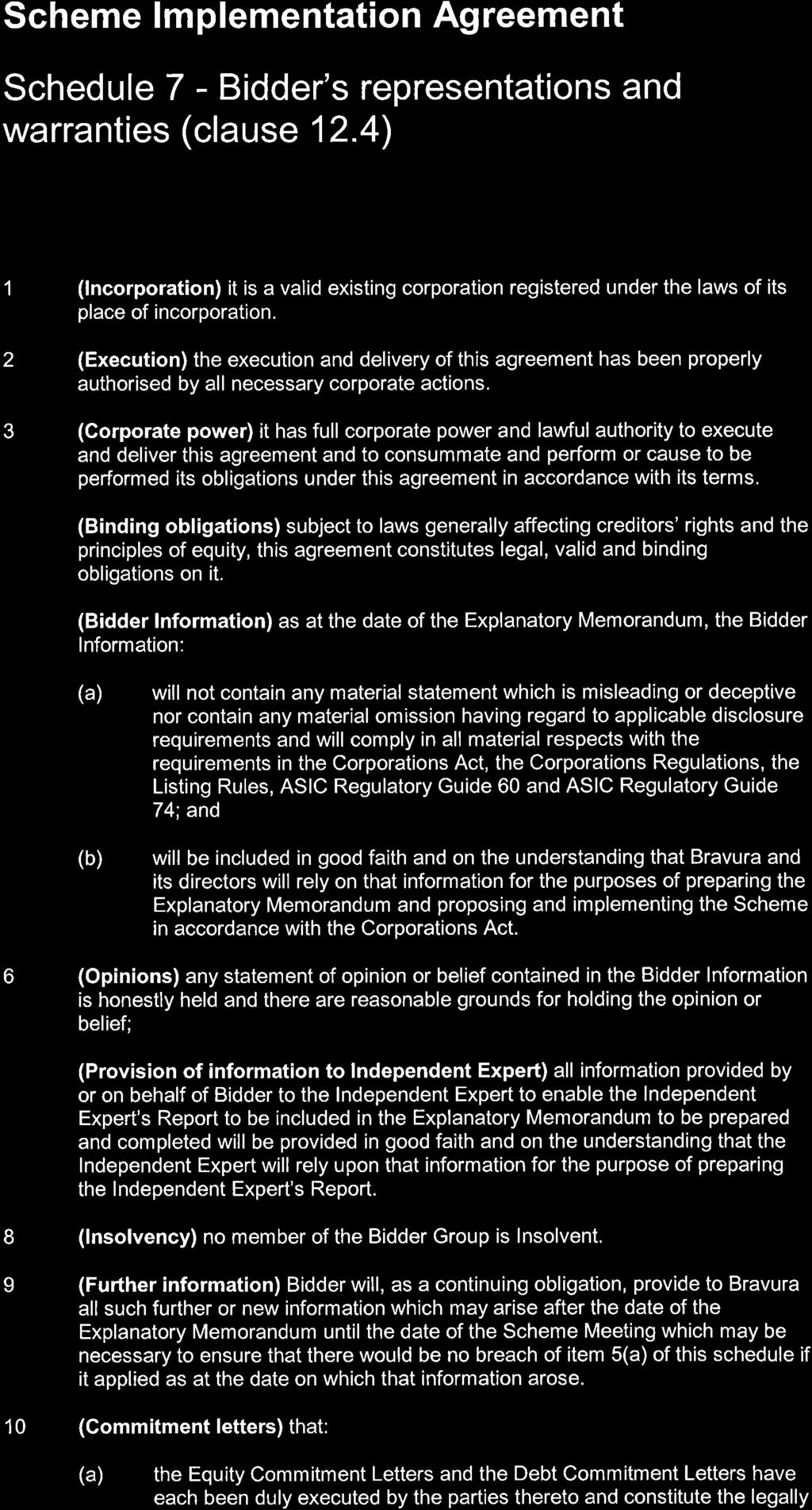 Scheme lmplementation Agreement Schedule 7 - Bidder's representations and warranties (clause 12.