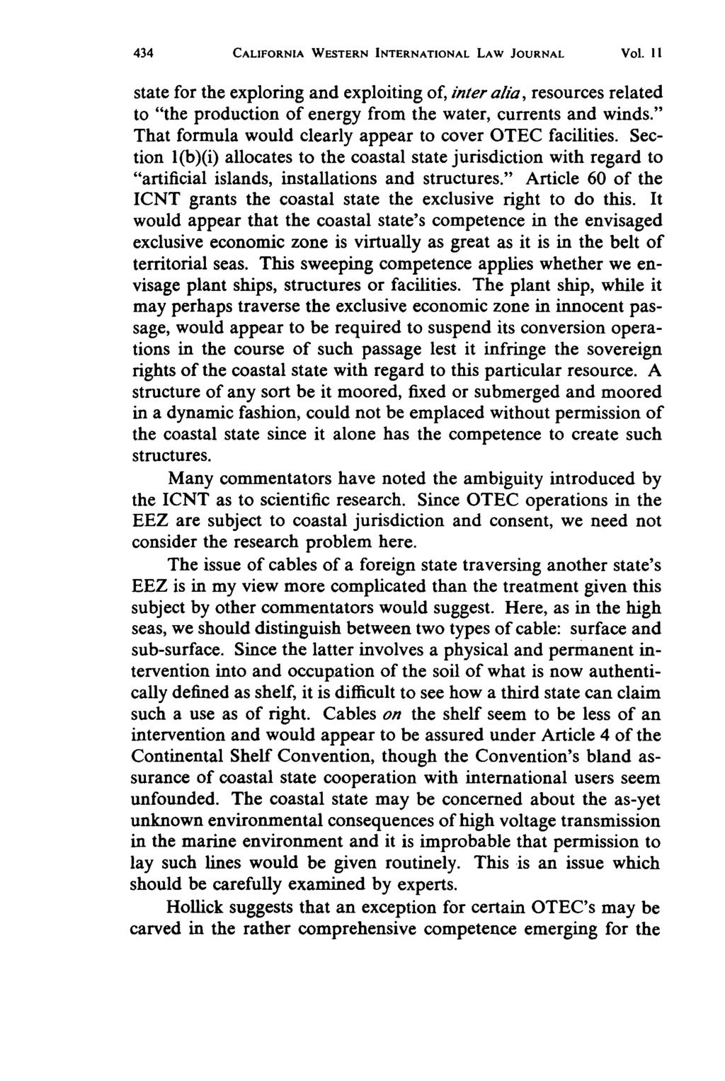CALIFORNIA WESTERN INTERNATIONAL LAW JOURNAL Vol. I I state for the exploring and exploiting of, inter alia, resources related to "the production of energy from the water, currents and winds.