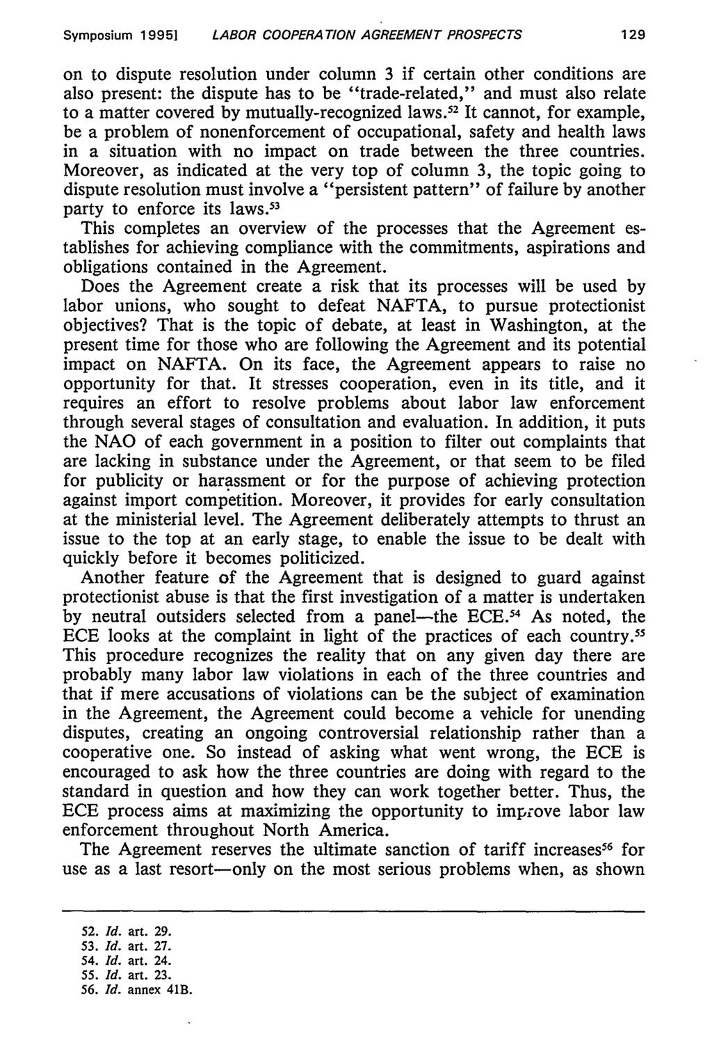Symposium 1995] LABOR COOPERATION AGREEMENT PROSPECTS on to dispute resolution under column 3 if certain other conditions are also present: the dispute has to be "trade-related," and must also relate