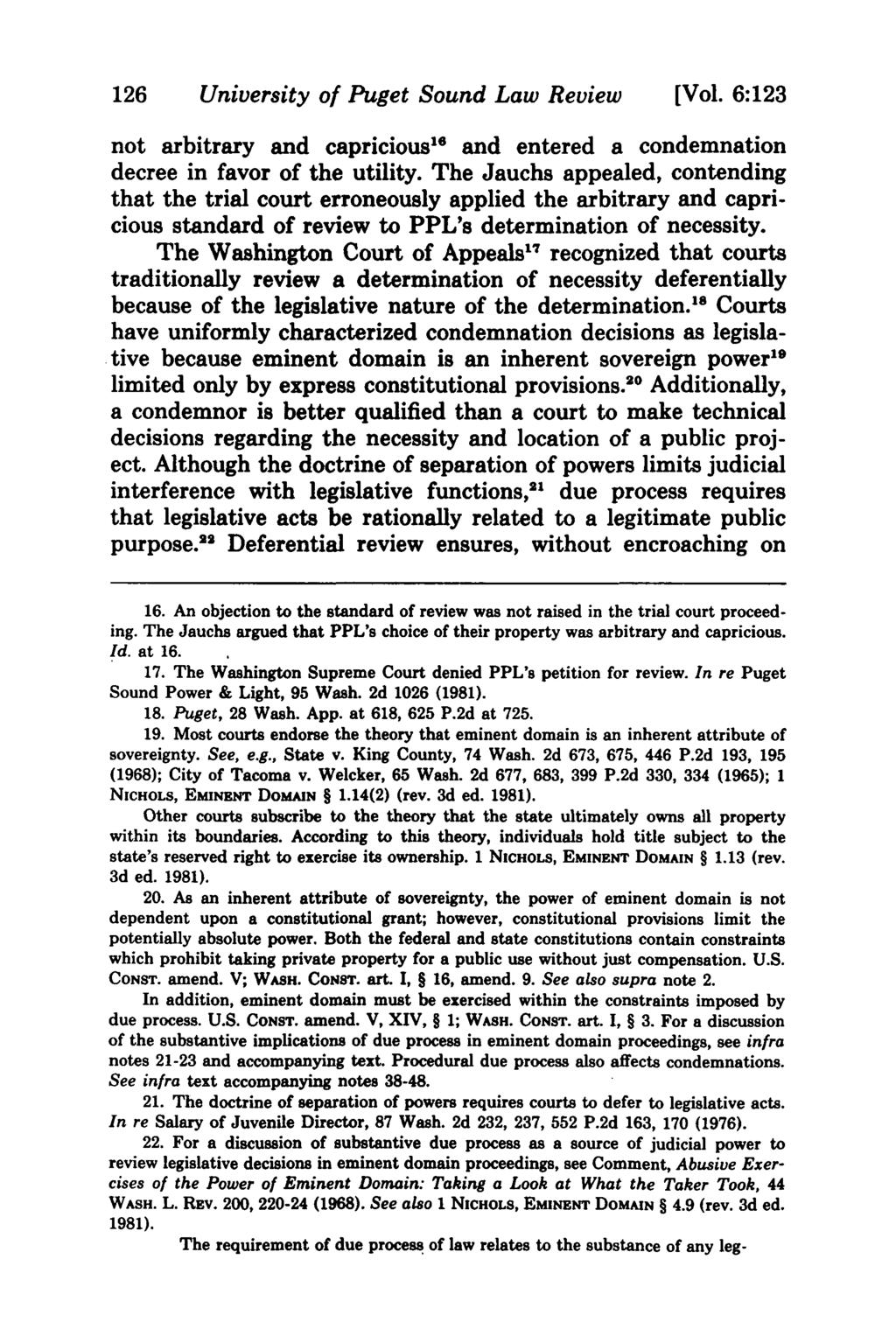 126 University of Puget Sound Law Review [Vol. 6:123 not arbitrary and capricious's and entered a condemnation decree in favor of the utility.