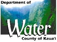 COUNTY OF KAUAI DEPARTMENT OF WATER 2005 AMENDMENTS to the 2002 Water System Standards adopted by the Hawaii County Department of Water Supply, City and County of Honolulu Board