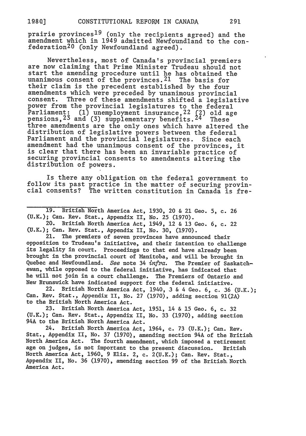 198G] CONSTITUTIONAL REFORM IN CANADA prairie provinces 1 9 (only the recipients agreed) and the amendment which in 1949 admitted Newfoundland to the confederation 2 o Conly Newfoundland agreed).