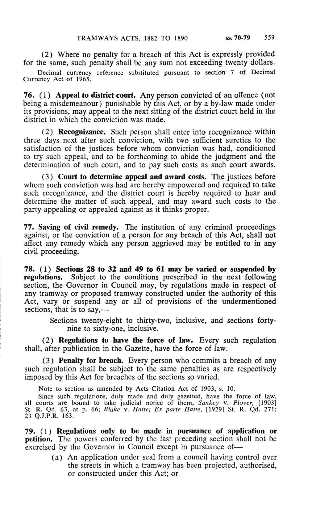 TRAMWAYS ACTS, 1882 TO 1890 ss.70-79 559 (2) Where no penalty for a breach of this Act is expressly provided for the same, such penalty shall be any sum not exceeding twenty dollars.