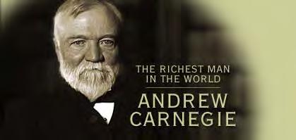 Andrew Carnegie Entrepreneur who became a multi-millionaire by