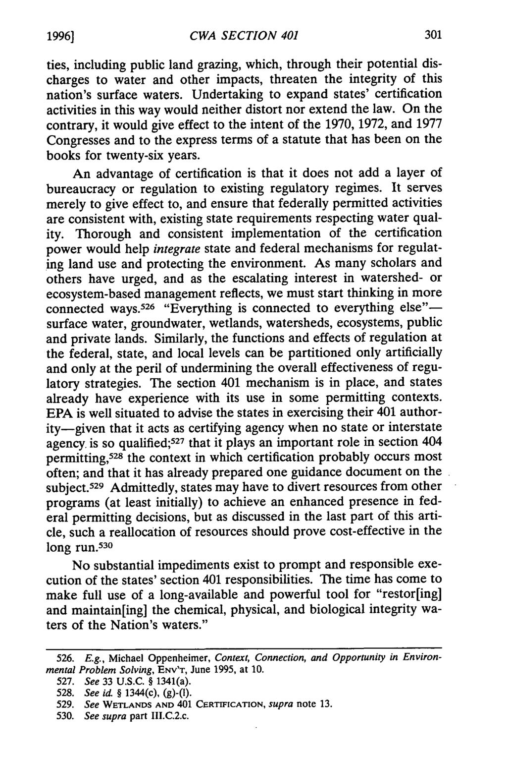 1996] CWA SECTION 401 ties, including public land grazing, which, through their potential discharges to water and other impacts, threaten the integrity of this nation's surface waters.