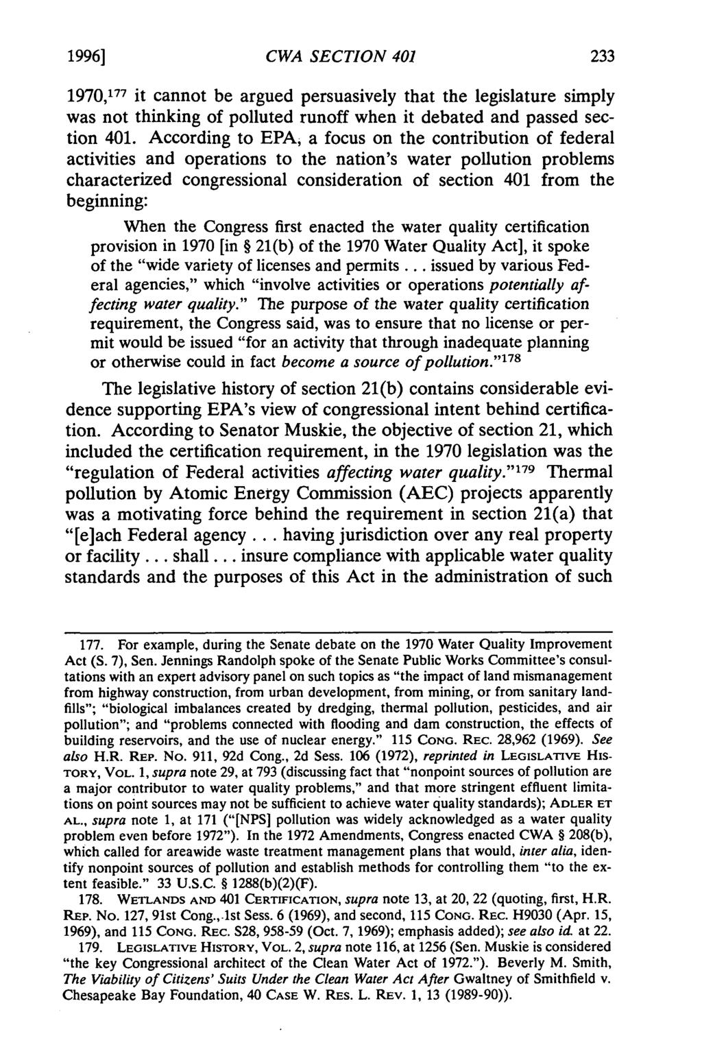 1996] CWA SECTION 401 1970,177 it cannot be argued persuasively that the legislature simply was not thinking of polluted runoff when it debated and passed section 401.