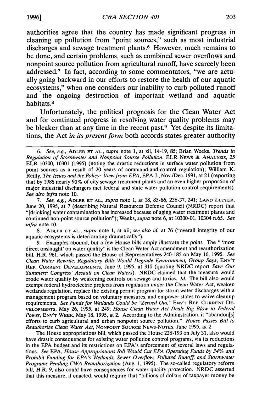 1996] CWA SECTION 401 authorities agree that the country has made significant progress in cleaning up pollution from "point sources," such as most industrial discharges and sewage treatment plants.