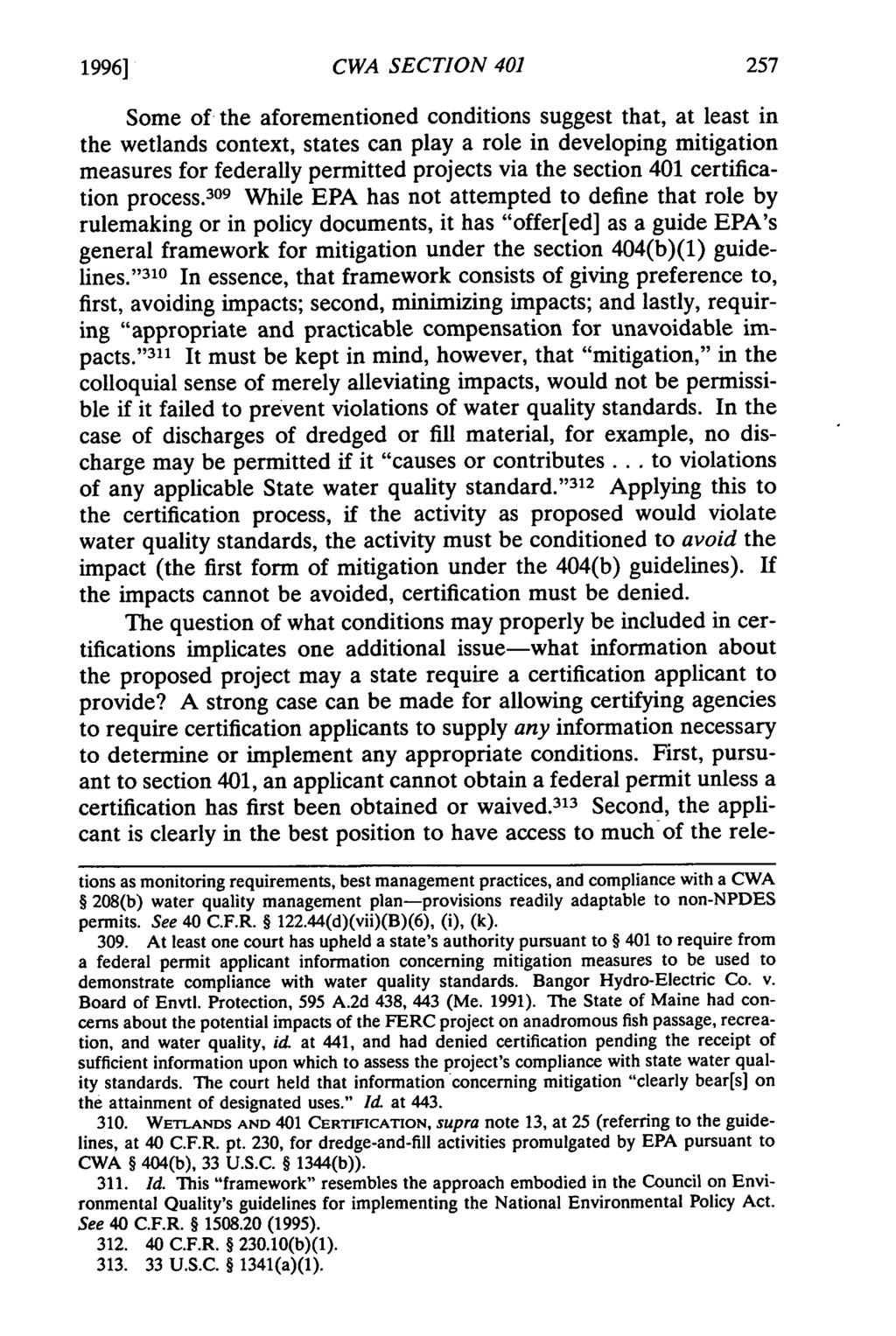 1996] CWA SECTION 401 Some of the aforementioned conditions suggest that, at least in the wetlands context, states can play a role in developing mitigation measures for federally permitted projects