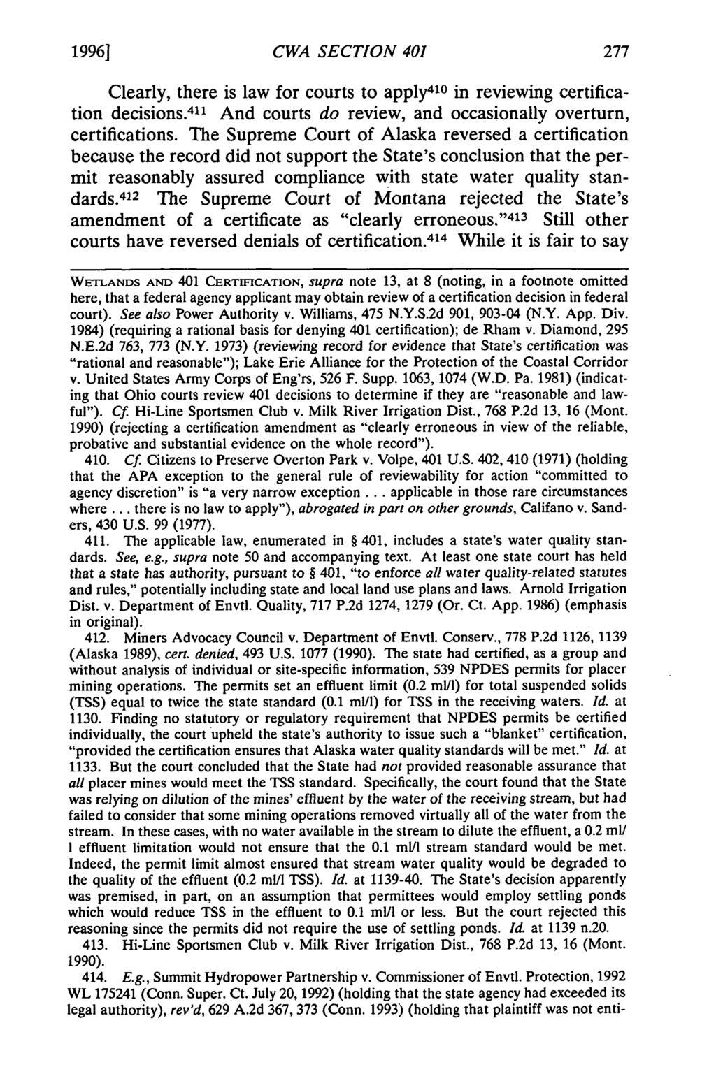 19961 CWA SECTION 401 Clearly, there is law for courts to apply 410 in reviewing certification decisions. 411 And courts do review, and occasionally overturn, certifications.