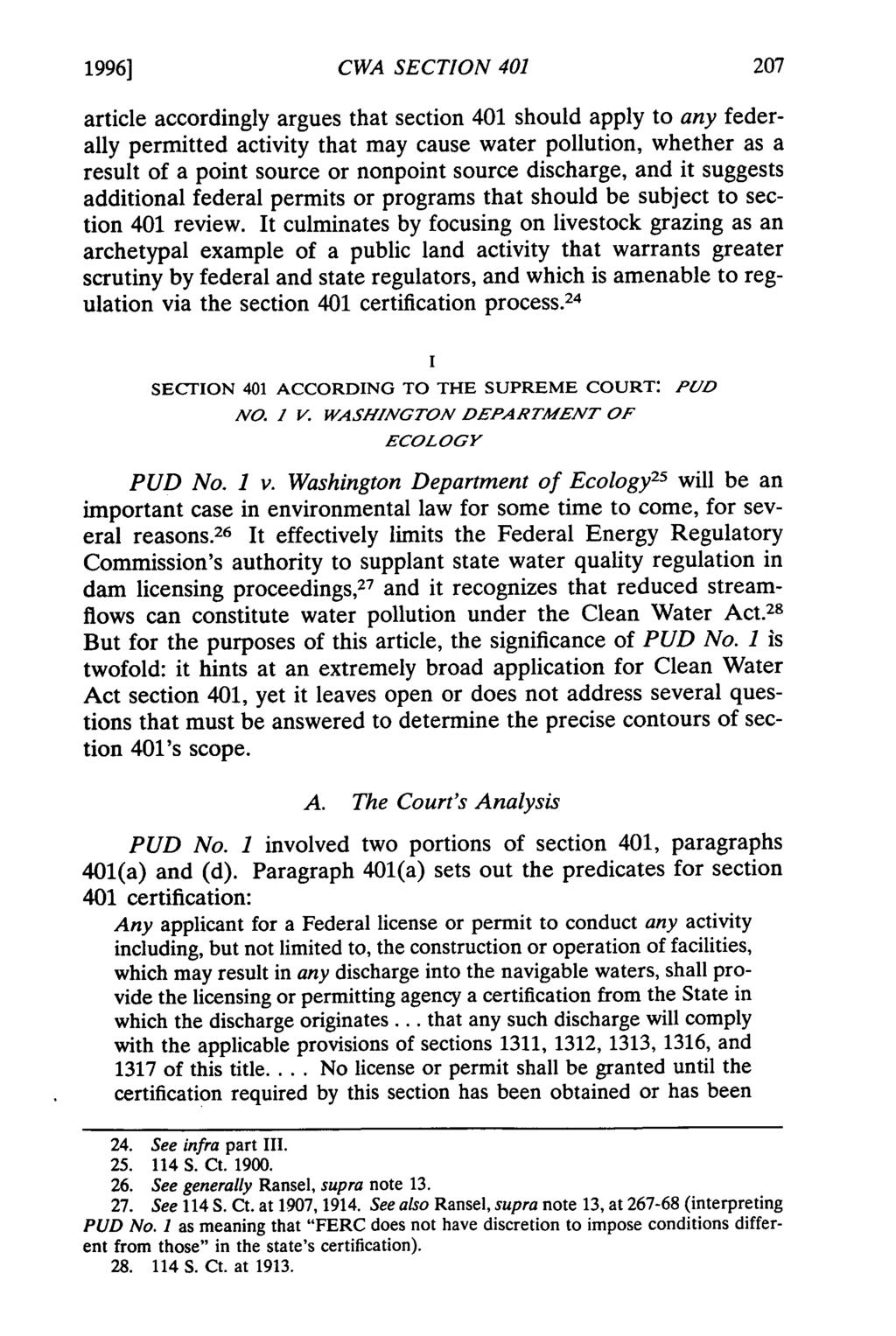 1996] CWA SECTION 401 article accordingly argues that section 401 should apply to any federally permitted activity that may cause water pollution, whether as a result of a point source or nonpoint