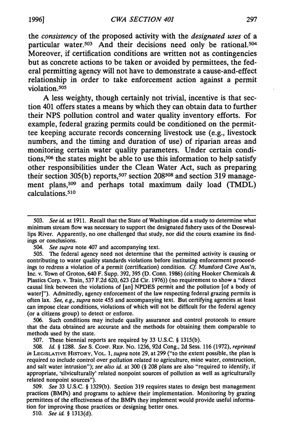 1996] CWA SECTION 401 the consistency of the proposed activity with the designated uses of a particular water. 503 And their decisions need only be rational.