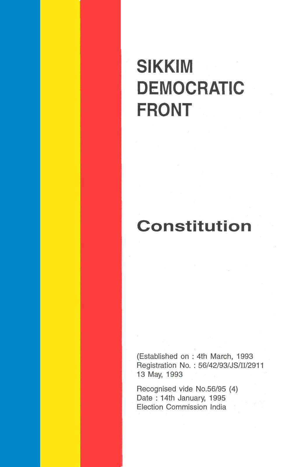 SIKKIM DEMOCRATIC FRONT Constitution (Established on : 4th March, 1993 Registration No.