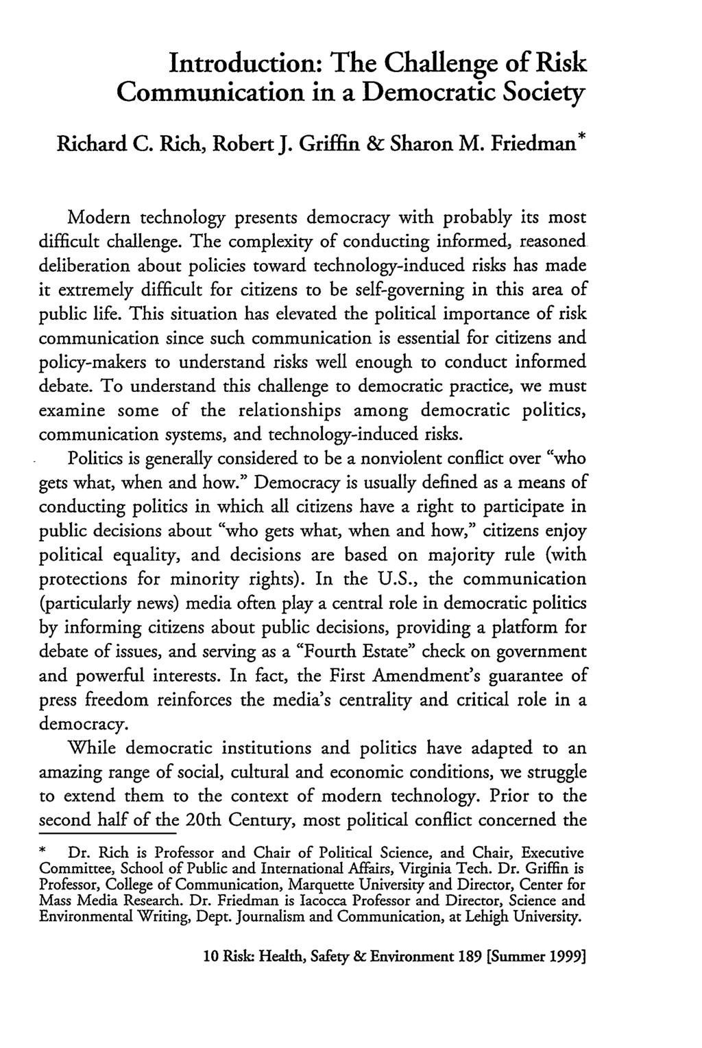 Introduction: The Challenge of Risk Communication in a Democratic Society Richard C. Rich, Robert J. Griffin & Sharon M.