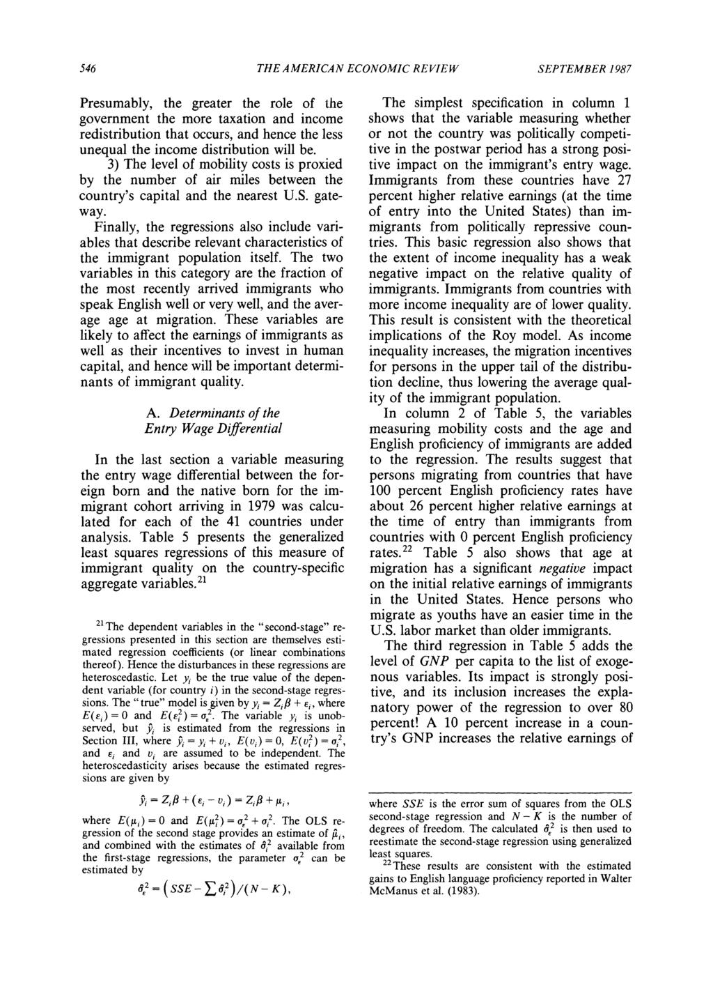 546 THE AMERICAN ECONOMIC REVIEW SEPTEMBER 1987 Presumably, the greater the role of the government the more taxation and income redistribution that occurs, and hence the less unequal the income