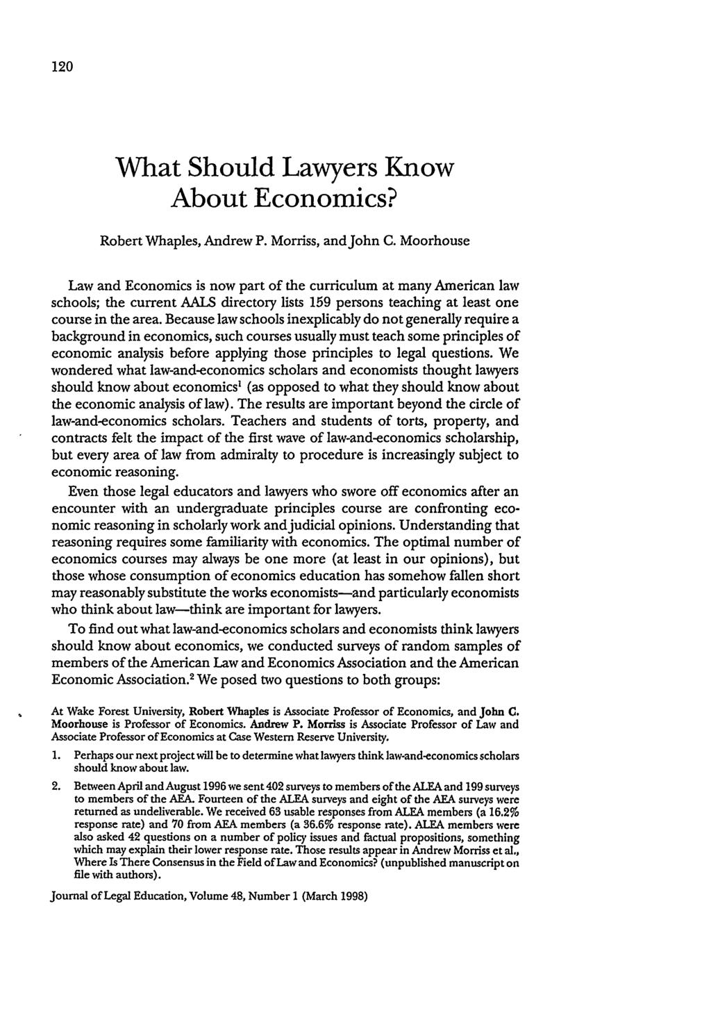 What Should Lawyers Know About Economics? Robert Whaples, Andrew P. Morriss, and John C.
