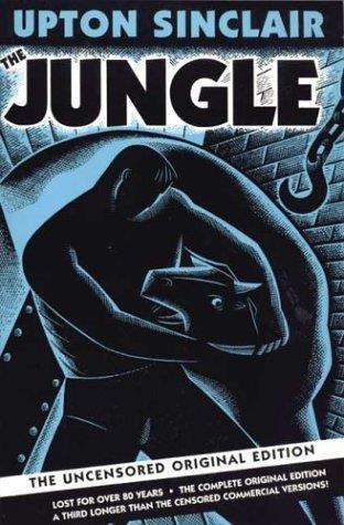Muckraker: - Upton Sinclair, author of The Jungle