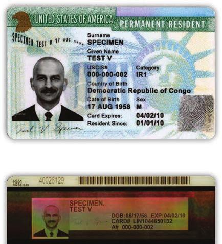 In 2010, USCIS introduced the current version of the PERMANENT RESIDENT CARD (Form I-551).