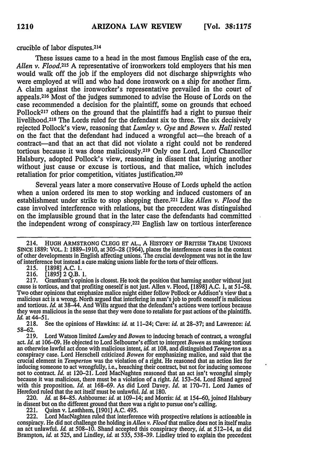 1210 ARIZONA LAW REVIEW [Vol. 38:1175 crucible of labor disputes. 214 These issues came to a head in the most famous English case of the era, Allen v. Flood.