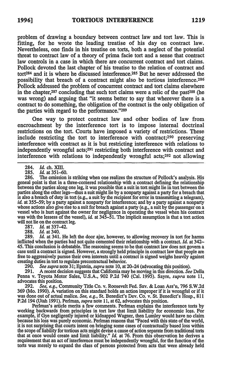 1996] TORTIOUS INTERFERENCE 1219 problem of drawing a boundary between contract law and tort law. This is fitting, for he wrote the leading treatise of his day on contract law.
