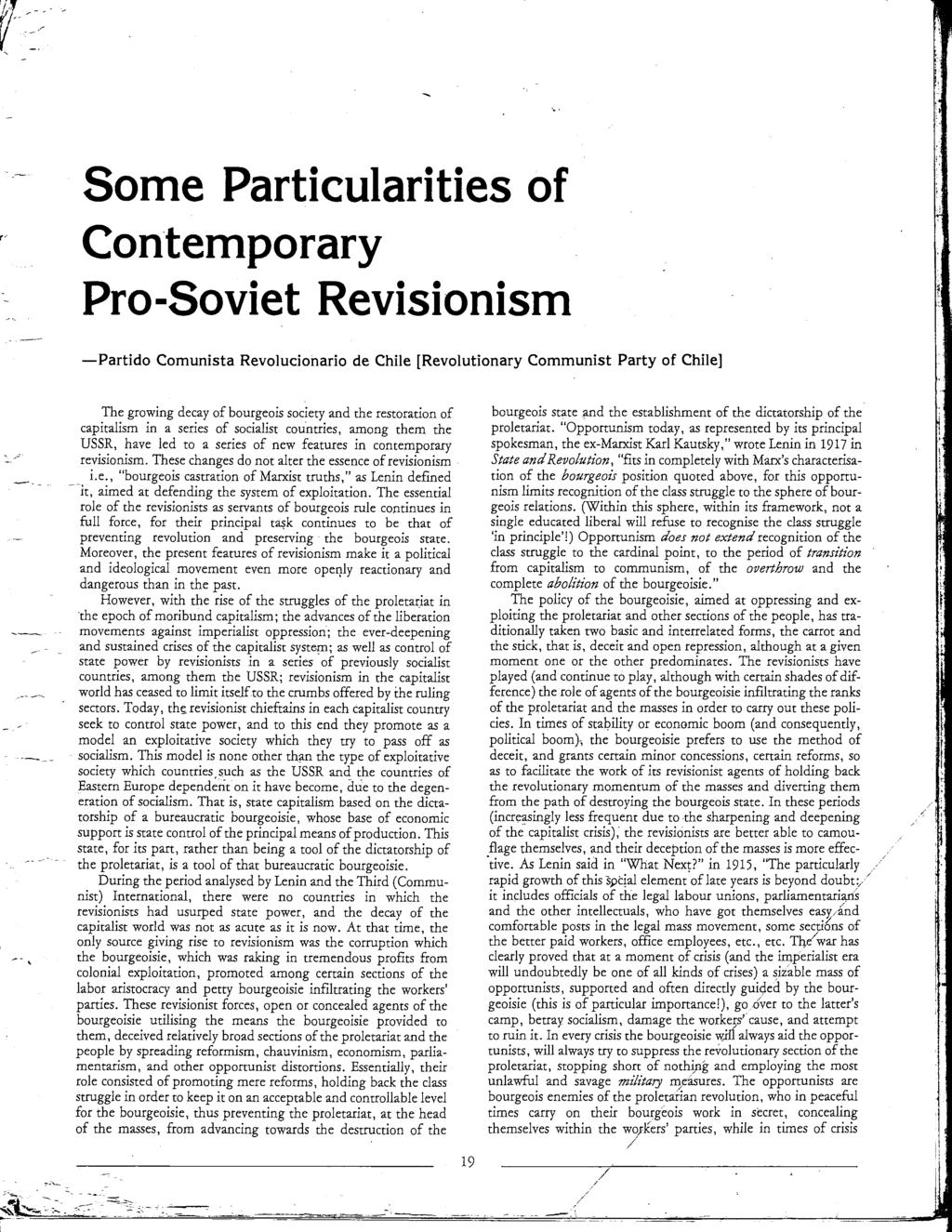 Some Particularities of Contemporary Pro-Soviet Revisionism Partido Comunista Revolucionario de Chile [Revolutionary Communist Party of Chile] The growing decay of bourgeois society and the