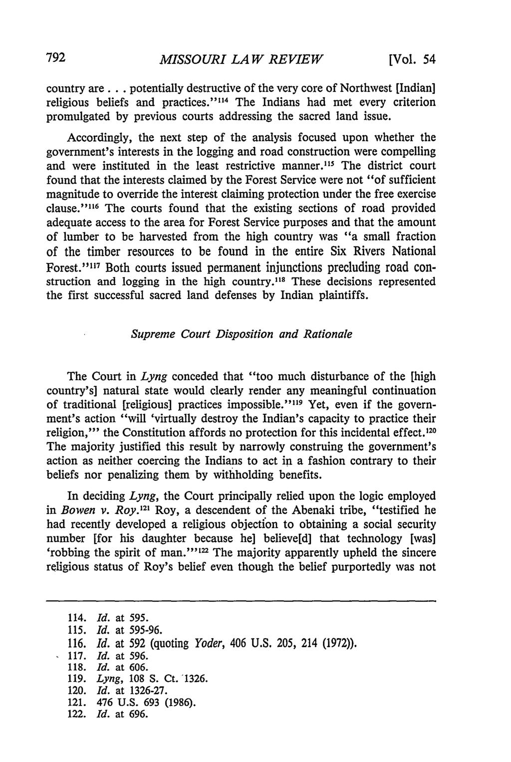 Missouri Law Review, Vol. 54, Iss. 3 [1989], Art. 10 MISSOURI LAW REVIEW [Vol. 54 country are... potentially destructive of the very core of Northwest [Indian] religious beliefs and practices.